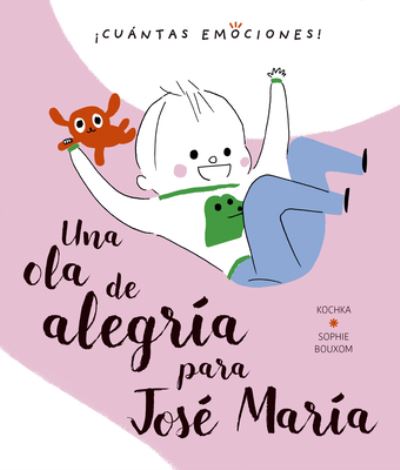 Cover for Kochka · Una ola de alegría para José María / pd. (Hardcover Book) (2020)