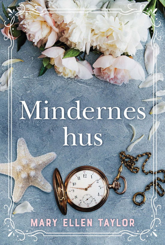 Cover for Mary Ellen Taylor · Mindernes hus (Inbunden Bok) [1:a utgåva] (2022)