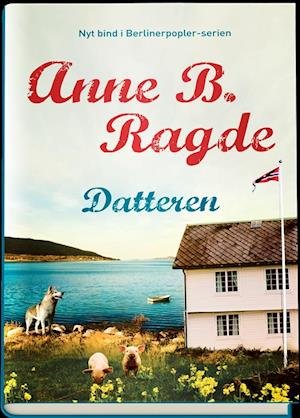 Cover for Anne B. Ragde · Datteren (Bound Book) [1st edition] (2020)