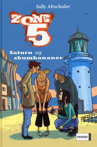 Cover for Sally Altschuler · Zone 5., 1: Saturn og skumbananer (Bound Book) [2º edição] (2005)