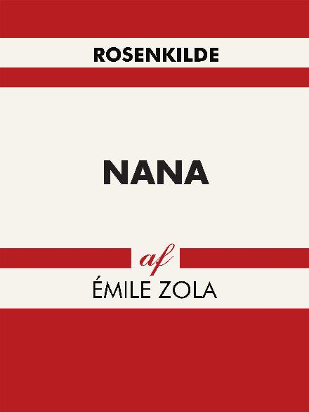 Les Rougon-Macquart: Nana - Émile Zola - Bücher - Saga - 9788711814338 - 21. September 2017