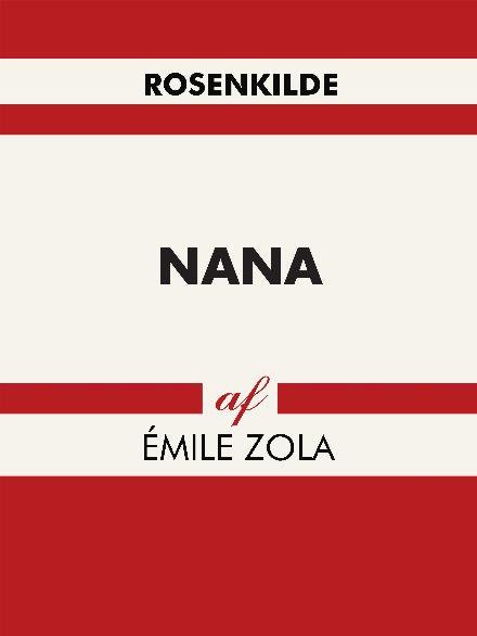 Les Rougon-Macquart: Nana - Émile Zola - Böcker - Saga - 9788711814338 - 21 september 2017