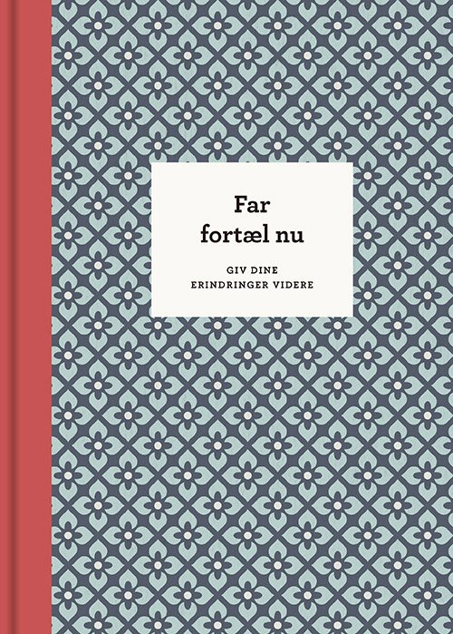 Cover for Elma van Vliet · Fortæl nu: Far, fortæl nu – 3. udg. (Bound Book) [3º edição] (2023)