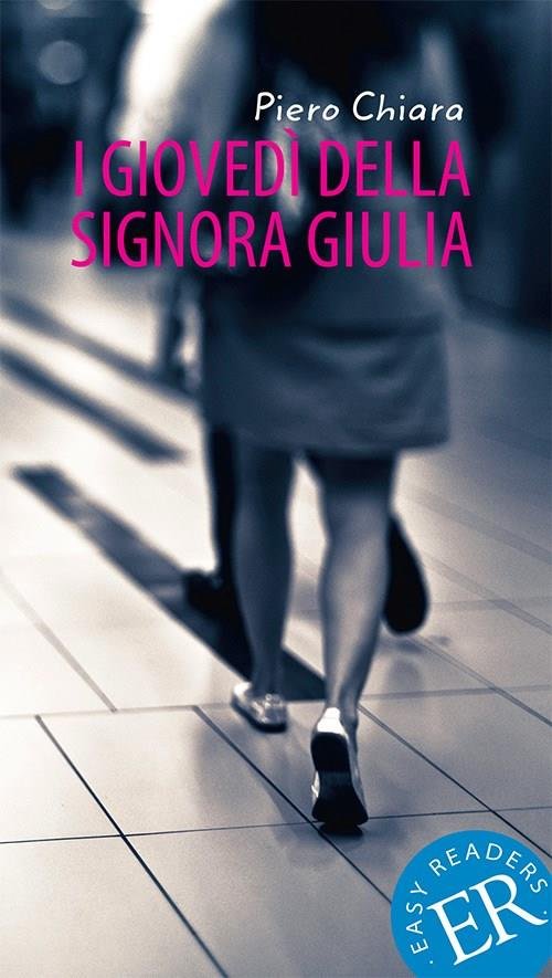 Cover for Piero Chiara · Easy Readers: I giovedi della signora giulia, ER B (Book) [2.º edición] (2019)