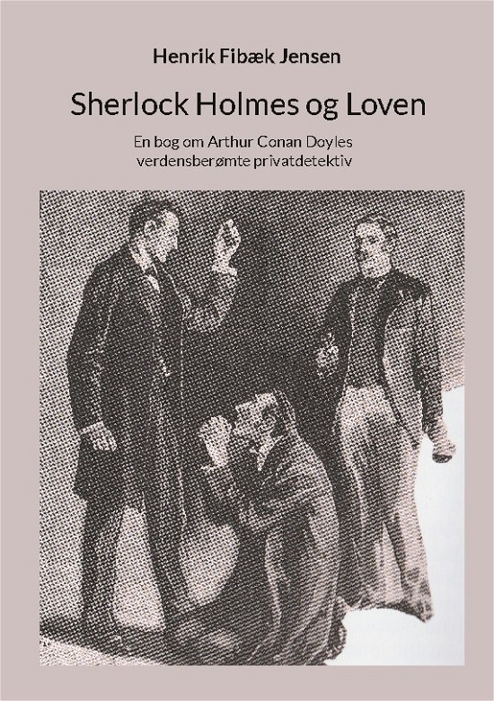 Henrik Fibæk Jensen · Sherlock Holmes og Loven (Paperback Book) [1. Painos] (2024)