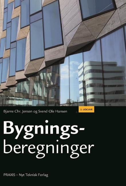Cover for Svend Ole Hansen Bjarne Chr. Jensen · Bygningsberegninger (Bound Book) [2nd edition] [Indbundet] (2014)