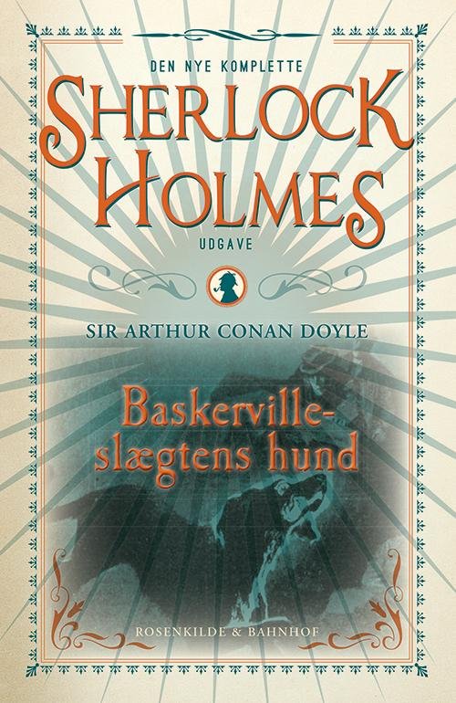 Cover for Arthur Conan Doyle · Den Komplette Sherlock Holmes: Baskerville-slægtens Hund (Indbundet Bog) [Indbundet] (2014)