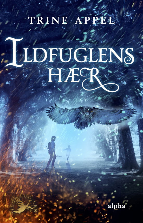 Cover for Trine Appel · Ildfuglen: Ildfuglens hær (Hardcover Book) [1. Painos] (2022)