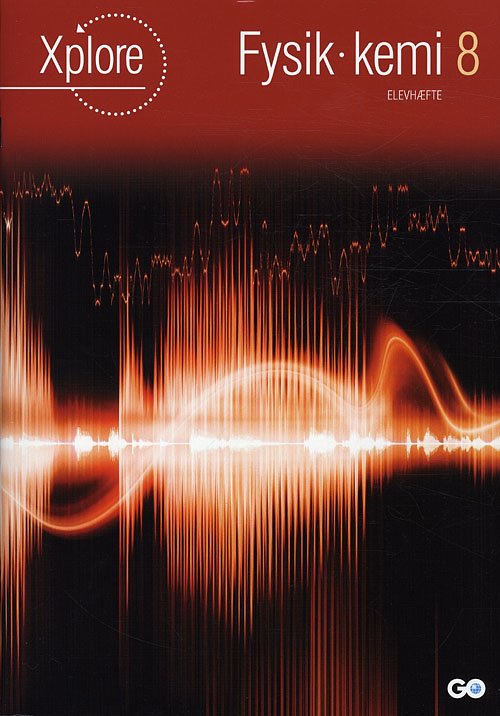 Cover for Asbjørn Petersen og Anette Gjervig Pedersen · Xplore Fysik / kemi: Xplore Fysik / kemi 8 Elevhæfte (Sewn Spine Book) [1st edition] (2011)