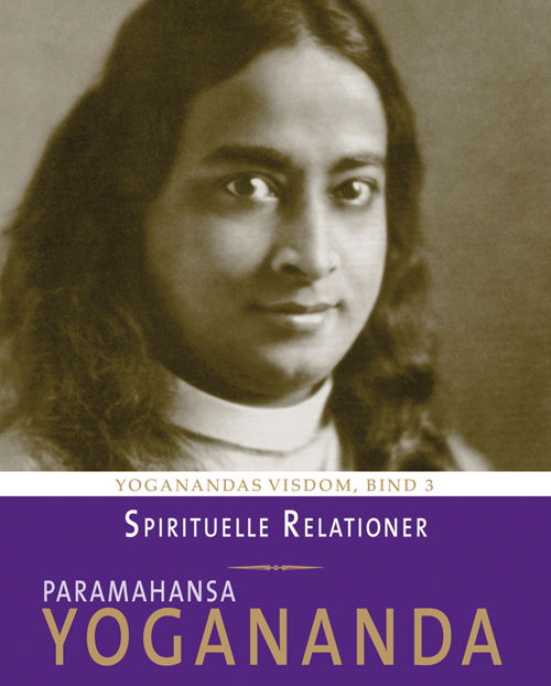 Cover for Paramahansa Yogananda · Spirituelle relationer (Book) [1st edition] (2009)