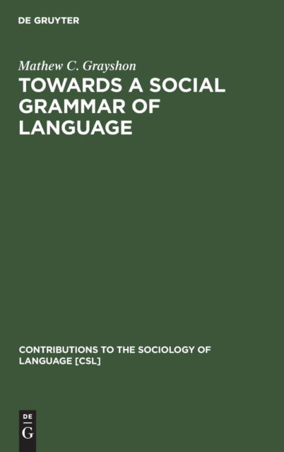 Cover for Matthew Clifford Grayshon · Towards a social grammar of language (Book) (1977)