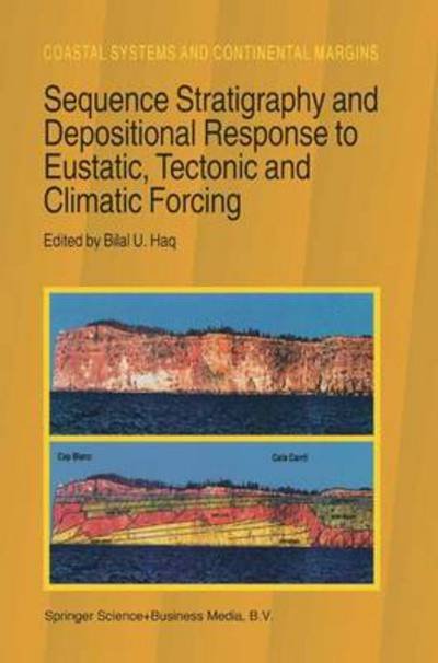 Cover for B U Haq · Sequence Stratigraphy and Depositional Response to Eustatic, Tectonic and Climatic Forcing - Coastal Systems and Continental Margins (Paperback Bog) [Softcover reprint of the original 1st ed. 1995 edition] (2011)