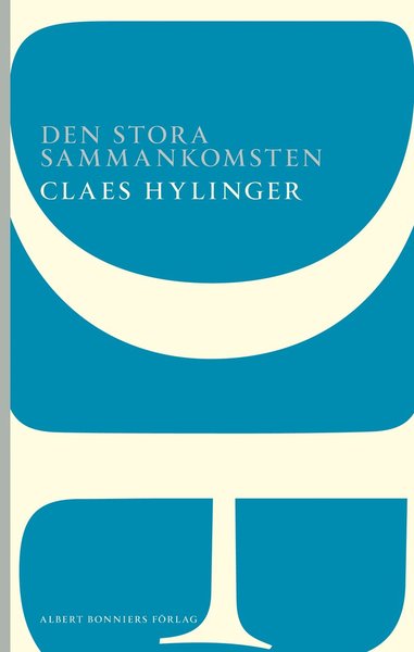 Cover for Claes Hylinger · Den stora sammankomsten (Book) (2014)