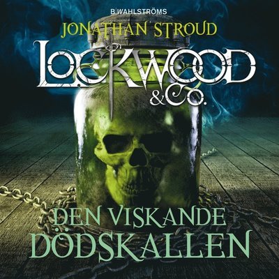 Cover for Jonathan Stroud · Lockwood &amp; Co.: Lockwood &amp; Co. Den viskande dödskallen (Audiobook (MP3)) (2015)
