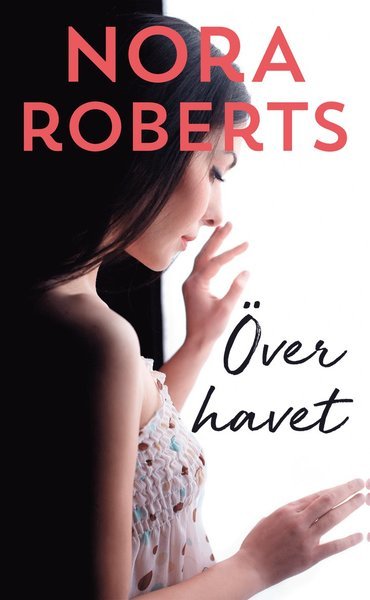 Cover for Nora Roberts · Över havet (Book) (2020)