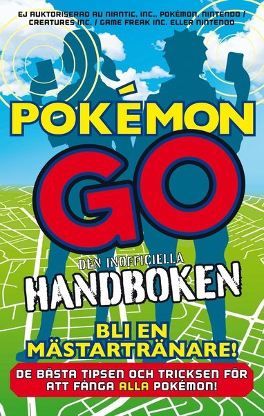 Cover for Ivy St. Ive · Pokémon Go : den inofficiella handboken (Book) (2016)