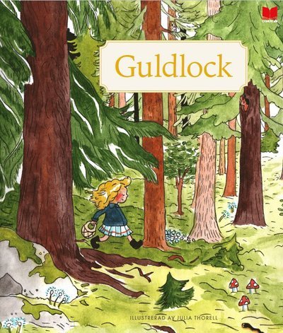 Cover for Julia Thorell · Traditionella sagor: Guldlock (Gebundesens Buch) (2021)