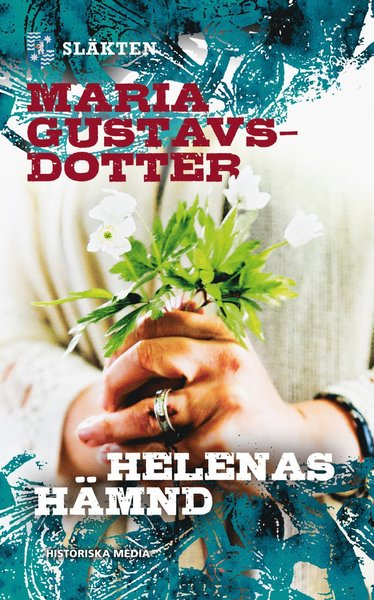 Släkten: Helenas hämnd - Maria Gustavsdotter - Kirjat - Historiska Media - 9789175457338 - maanantai 16. huhtikuuta 2018