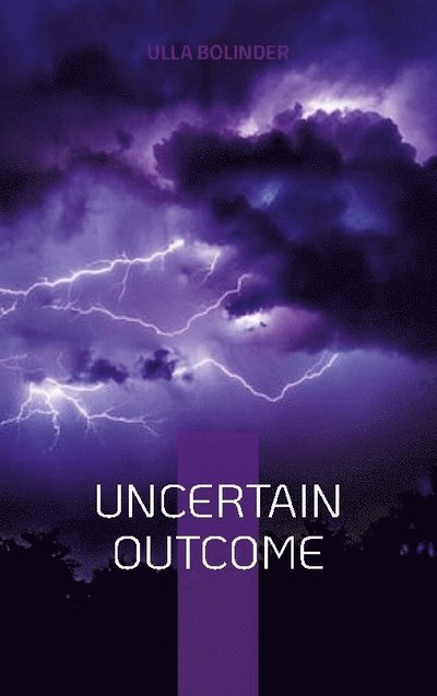 Cover for Ulla Bolinder · Uncertain Outcome (Pocketbok) (2023)