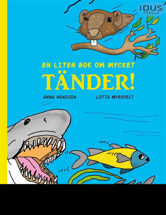 Cover for Anna Hansson · En liten bok om mycket tänder! (Inbunden Bok) (2023)