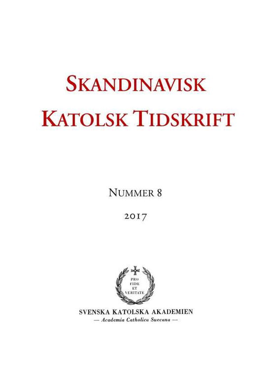 Cover for Skandinavisk Katolsk Tidskrift : Nummer 8, 2017 (Paperback Book) (2017)