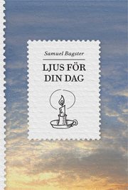 Cover for Samuel Bagster · Ljus för din dag (Bound Book) (2009)