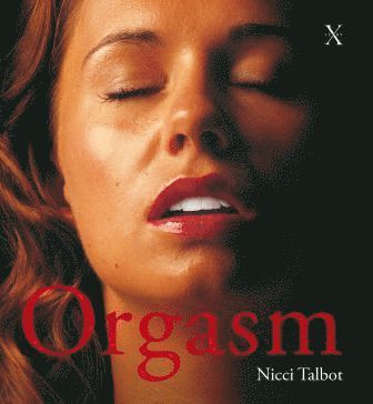 Cover for Nicci Talbot · Orgasm (Bound Book) (2010)