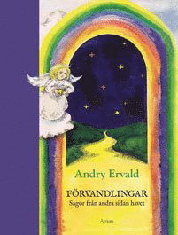 Cover for Andry Ervald · Förvandlingar : sagor från andra sidan havet (Bound Book) (2012)