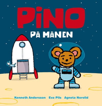 Pino: Pino på månen - Kenneth Andersson - Kirjat - Pinolek - 9789186503338 - torstai 1. huhtikuuta 2021