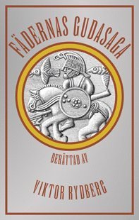 Cover for Viktor Rydberg · Fädernas gudasaga (Book) (2014)
