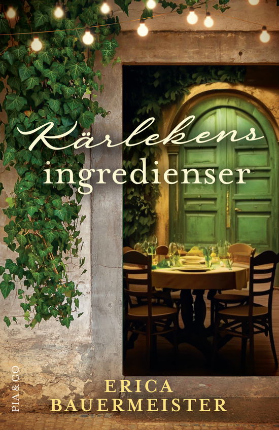 Cover for Erica Bauermeister · Kärlekens ingredienser (Bound Book) (2023)