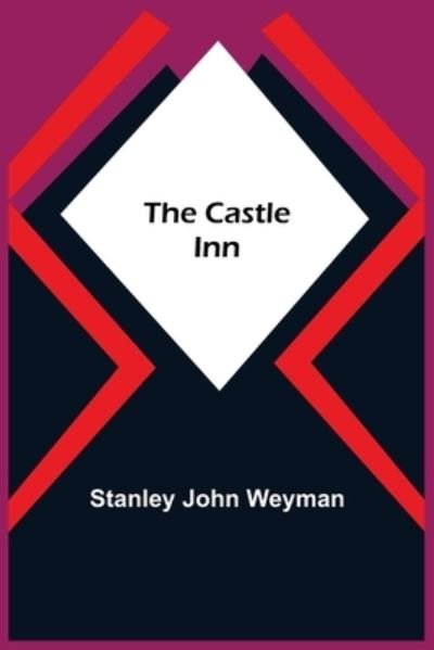 Cover for Stanley John Weyman · The Castle Inn (Paperback Bog) (2021)