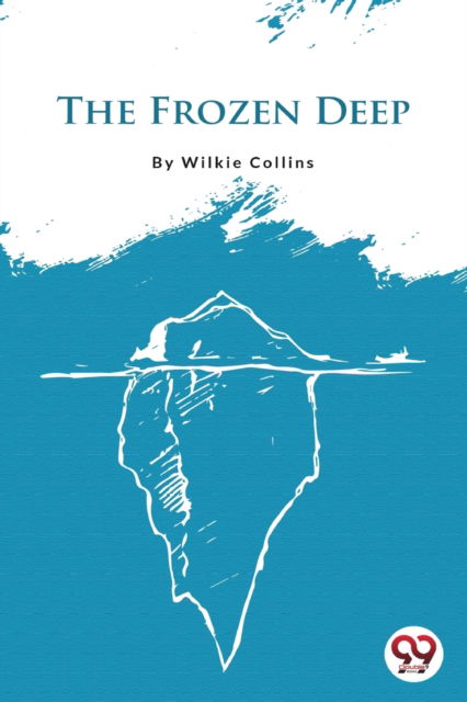 Cover for Wilkie Collins · The Frozen Deep (Taschenbuch) (2022)