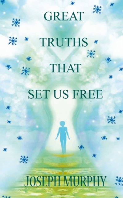 Cover for Joseph Murphy · Great Truths That Set Us Free (Paperback Bog) (2020)