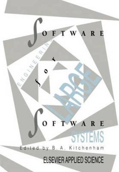 Software Engineering for Large Software Systems - B a Kitchenham - Boeken - Springer - 9789401068338 - 26 september 2011
