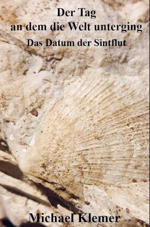 Cover for Michael Klemer · Der Tag an dem die Welt unterging (Paperback Book) (2022)