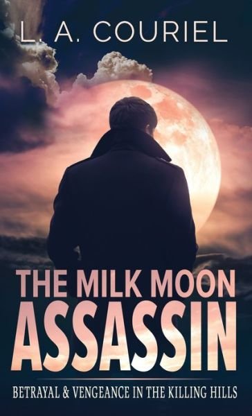 The Milk Moon Assassin - L a Couriel - Libros - CACD - 9789655751338 - 5 de enero de 2020