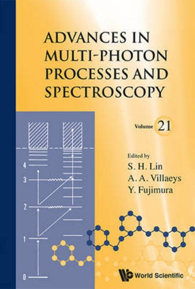 Cover for S H Lin · Advances In Multi-photon Processes And Spectroscopy, Volume 21 - Advances in Multi-Photon Processes and Spectroscopy (Gebundenes Buch) (2014)