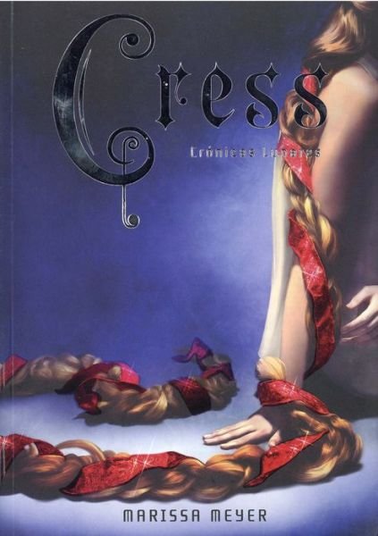 Cover for Marissa Meyer · Cress / Cronicas Lunares 3 (Paperback Bog) (2016)