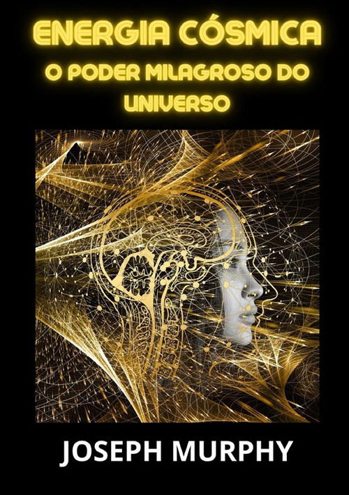 Cover for Joseph Murphy · Energia Cosmica. O Poder Milagroso Do Universo (Book)