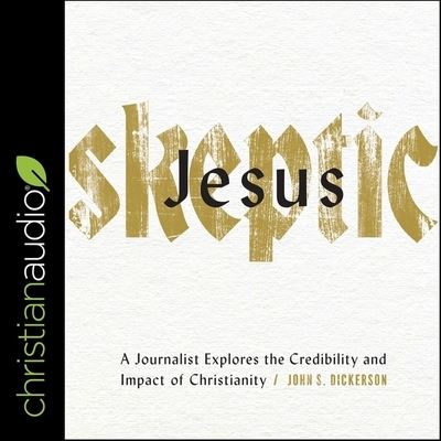 Cover for John S Dickerson · Jesus Skeptic (CD) (2019)