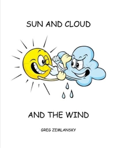 Cover for Greg Zemlansky · Sun and Cloud and Wind (Taschenbuch) (2022)