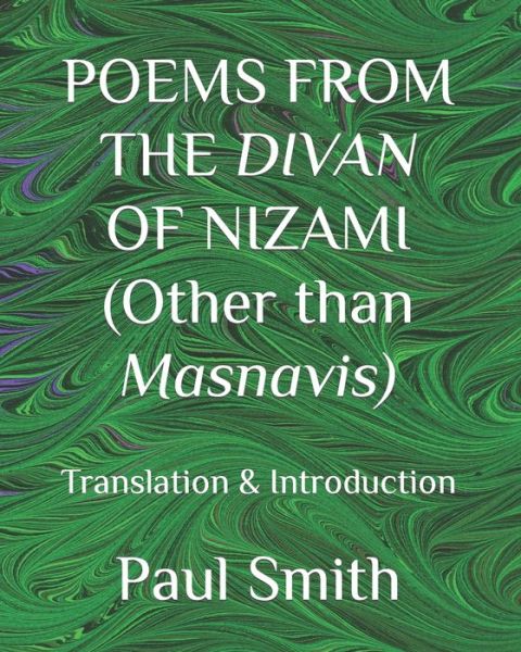 Cover for Paul Smith · POEMS FROM THE DIVAN OF NIZAMI (Other than Masnavis): Translation &amp; Introduction (Pocketbok) (2022)