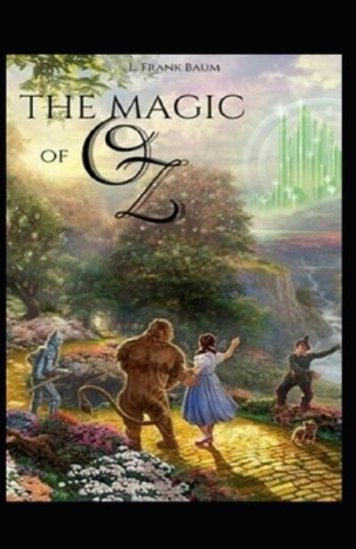 Cover for Lyman Frank Baum · Magic of Oz: illustrated edition (Paperback Book) (2021)