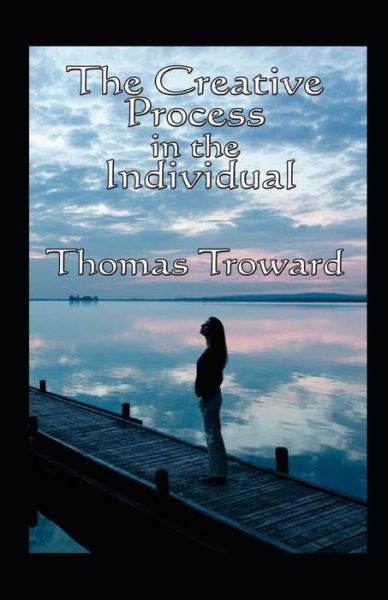 Cover for Thomas Troward · The Creative Process in the Individual illustrated (Paperback Book) (2021)