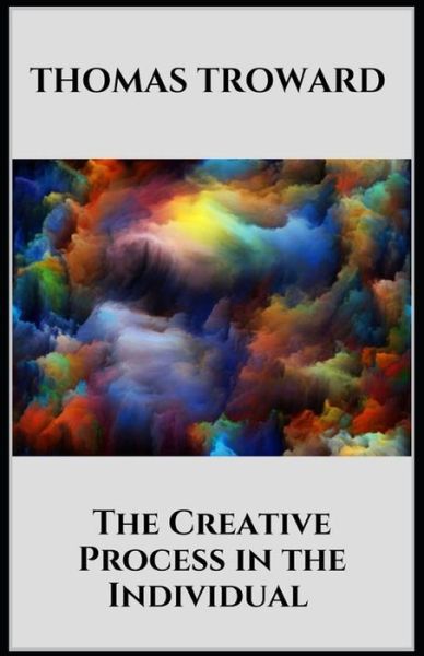 Cover for Thomas Troward · The Creative Process in the Individual illustrated (Paperback Book) (2021)