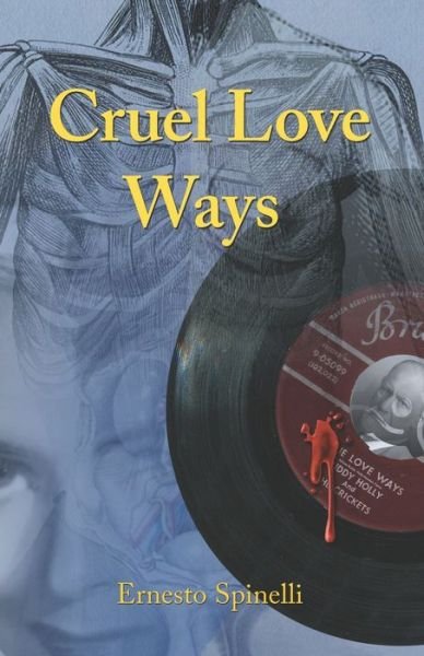 Cover for Ernesto Spinelli · Cruel Love Ways (Pocketbok) (2020)