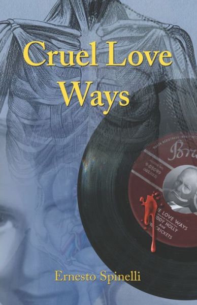 Cover for Ernesto Spinelli · Cruel Love Ways (Paperback Book) (2020)