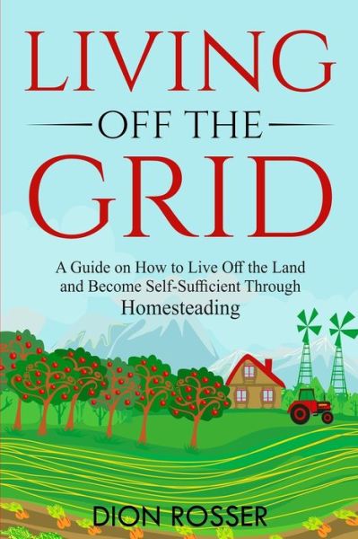 Cover for Dion Rosser · Living off The Grid (Paperback Book) (2021)