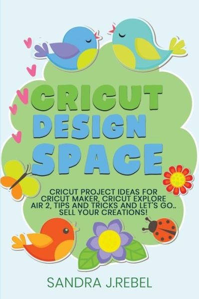 Cricut Design Space (Paperback)